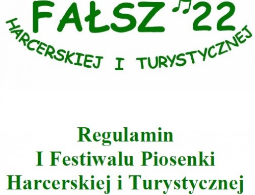 Regulamin I Festiwalu Piosenki Harcerskiej i Turystycznej „FAŁSZ” Tyczyn-2022